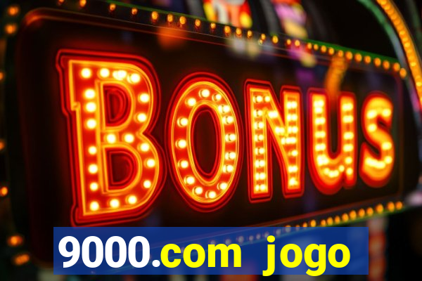 9000.com jogo cassino baixar